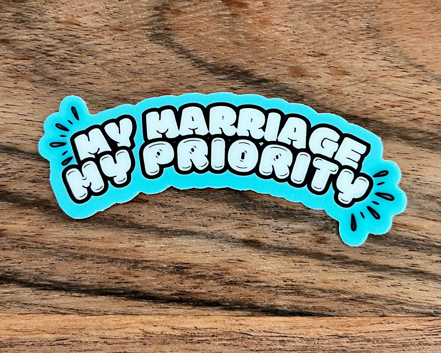 My Marriage My Priority 3"x1.2" " Sticker"