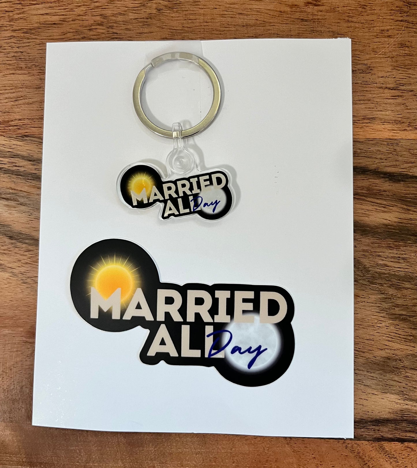 Married All Day Keychain & Sticker Pack